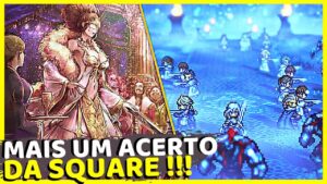 ESSE É O RPG QUE VOCÊ TANTO ESPEROU NO MOBILE – OCTOPATH TRAVELLER: COTC