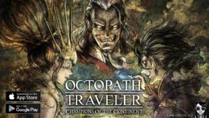Octopath Traveler: Champions of the Continent – Official Launch Gameplay Android APK iOS