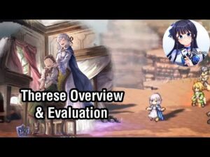Therese Overview & Evaluation [Octopath Traveler: Champions of the Continent]