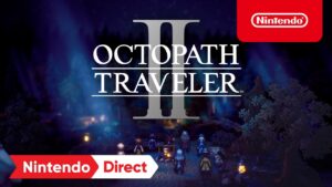 OCTOPATH TRAVELER II – Announcement Trailer – Nintendo Switch