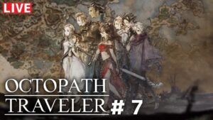 【初見プレイ　３章〜】オクトパストラベラー　＃７