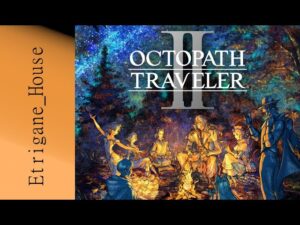 [PC] Octopath Traveler – Episode 9